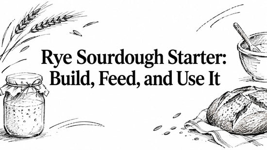 Rye Sourdough Starter: Build, Feed, and Use It